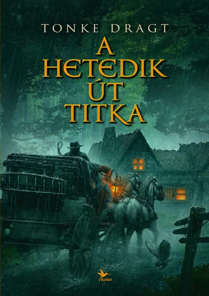 Tonke Dragt: A Hetedik Út titka