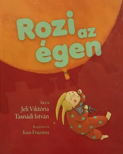 Jeli Viktória, Tasnádi István: Rozi az égen