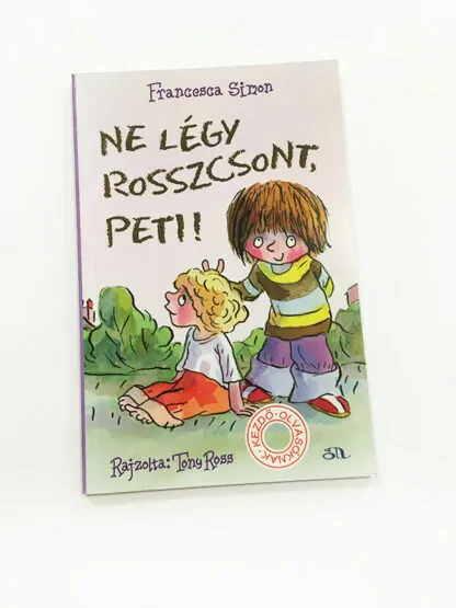 Francesca Simon: Ne légy rosszcsont, Peti!