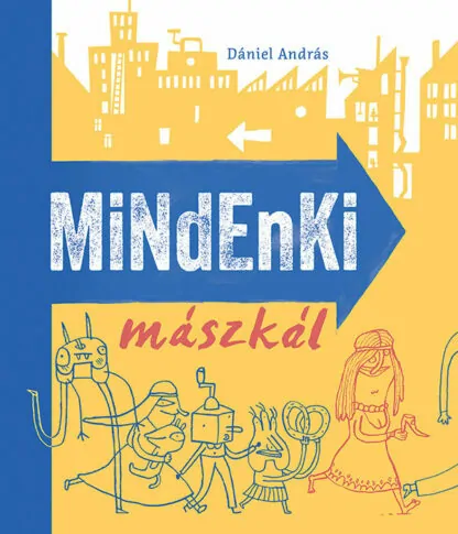 Dániel András: Mindenki mászkál