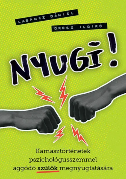 Orosz Ildikó - Labancz Dániel: Nyugi!