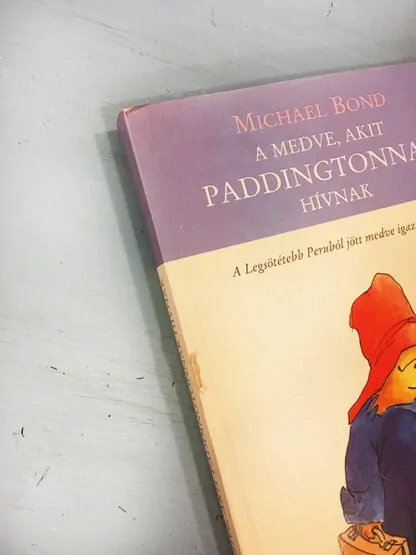 Michael Bond: A medve, akit Paddingtonnak hívnak