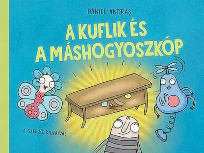 Dániel András: A kuflik és a máshogyoszkóp