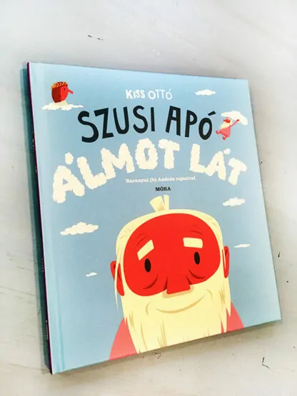 Kiss Ottó: Szusi apó álmot lát