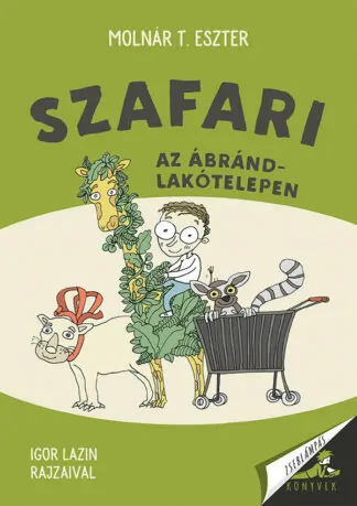 Molnár T. Eszter: Szafari az Ábránd-lakótelepen