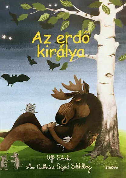 Ulf Stark: Az erdő királya