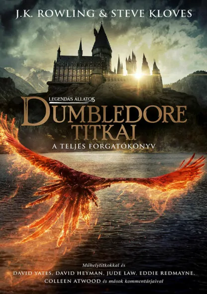 J.K. Rowling: Legendás állatok: Dumbledore titkai - A teljes forgatókönyv