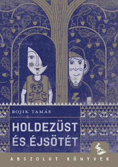 Rojik Tamás: Holdezüst és éjsötét