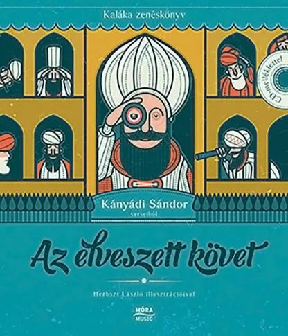 Az elveszett követ - Kaláka zenáskönyv