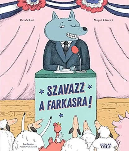 Davide Cali: Szavazz a farkasra!