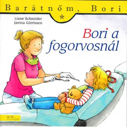 Barátnőm, Bori - Bori a fogorvosnál