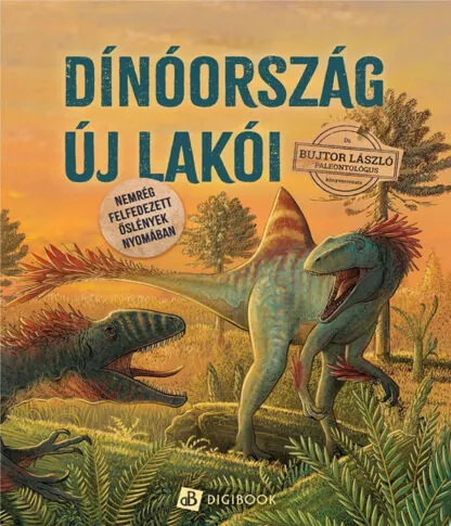 Bujtor László: Dínóország új lakói