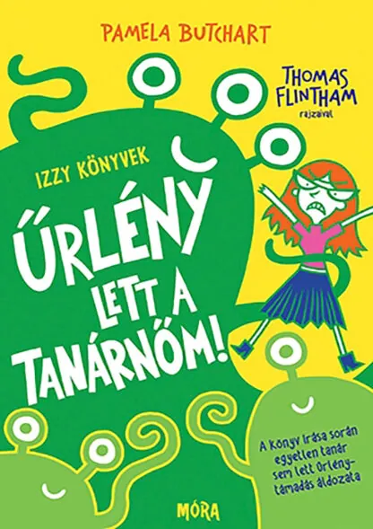 Pamela Butchart: Űrlény lett a tanárnőm!