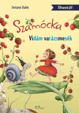 Stefanie Dahle: Szamócka - Vidám varázsmesék