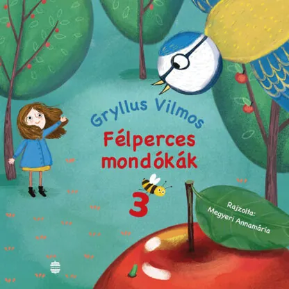 Gryllus Vilmos: Félperces mondókák 3.