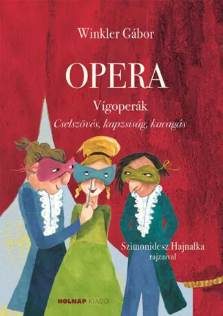 Winkler Gábor: Operák - Vígoperák