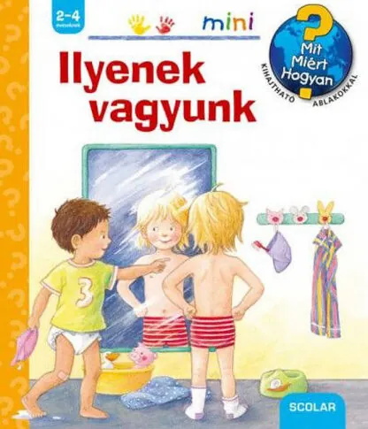 Mit? Miért? Hogyan? Ilyenek vagyunk