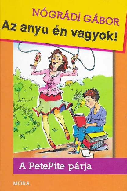 Nógrádi Gábor: Az anyu én vagyok!