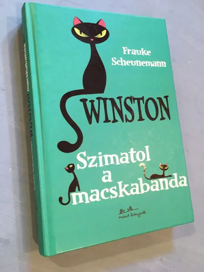 Frauke Scheunemann: Winston - Szimatol a macskabanda