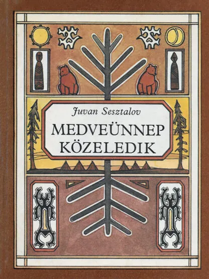 Juvan Sesztalov: Medveünnep közeledik