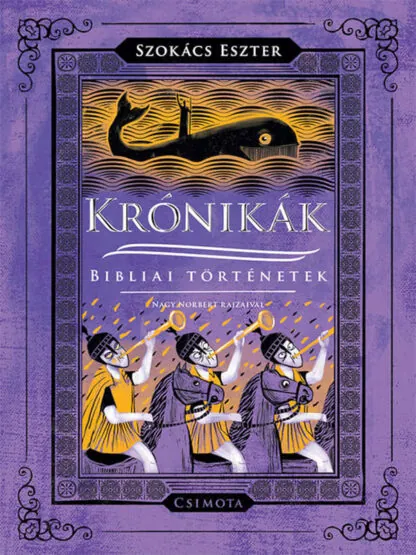 Szokács Eszter: Bibliai történetek - Krónikák