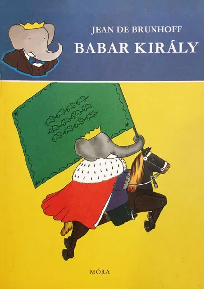 Jean De Brunhoff: Babar király