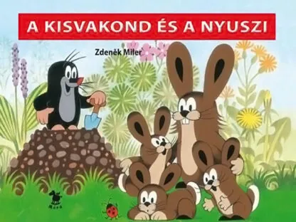 Zdeněk Miler: A kisvakond és a nyuszi