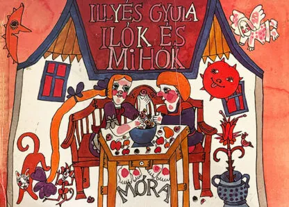 Illyés Gyula: Ilók és Mihók