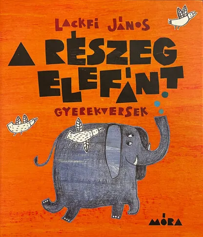 lackfi janos a reszeg elefant